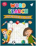 Word Search Puzzle Book for Kids Ages 6 to 12: Large Print Word Search Puzzles for Kids, Fun and Challenging Word Games (Search and Find) Book for Children.