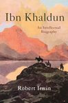 Ibn Khaldun: An Intellectual Biogra