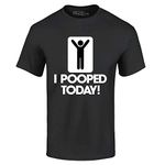 shop4ever I Pooped Today T-Shirt Funny Shirts Large Black