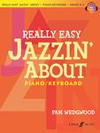 Really Easy Jazzin' About Piano/Keyboard: Piano / Keyboard: Grade 0-2 (Basics Series)