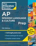 Princeton Review AP Spanish Language & Culture Prep, 11th Edition: 3 Practice Tests + Content Review + Strategies & Techniques (College Test Preparation)