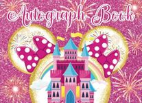 Autograph Book for Girls: A Photo and Signature Book for Kids to Collect Memories and Celebrity Signatures From Theme Park Adventures All Over The World