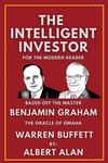 The Intelligent Investor: For The Modern Reader, Based Off the Master Benjamin Graham and the Oracle of Omaha, Warren Buffett