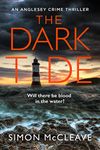 The Dark Tide: The most exciting new pulse-pounding crime thriller for 2022 from bestselling sensation Simon McCleave