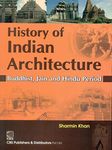 History Of Indian Architecture Buddhist Jain And Hindu Period (Pb 2017) [Paperback] KHAN S.