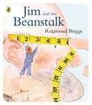 Jim and the Beanstalk: Discover the timeless story from bestselling author, Raymond Briggs