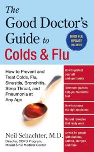 The Good Doctor's Guide To Colds And Flu