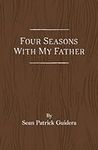 Four Seasons With My Father