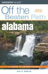 Off the Beaten Path Alabama: A Guide to Unique Places: 8