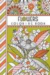 Flowers: 4" x 6" Pocket Coloring Book Featuring 75 Floral Designs For Coloring