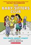 Truth About Stacey (The Babysitters Club Graphic Novel, book 2): The Truth About Stacey