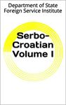 Serbo-Croatian Volume I (Language Book 0)