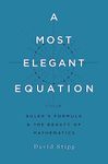 A Most Elegant Equation: Euler's Formula and the Beauty of Mathematics