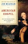 American Gospel: God, the Founding Fathers, and the Making of a Nation