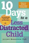 10 Days to a Less Distracted Child