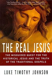 The Real Jesus: The Misguided Quest for the Historical Jesus and the Truth of the Traditional Go – Why the Jesus Seminar Is Wrong: A New Testament Scholar on Faith and Authority