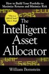 The Intelligent Asset Allocator: How to Build Your Portfolio to Maximize Returns and Minimize Risk (PROFESSIONAL FINANCE & INVESTM)