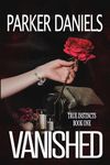 Vanished: An absolutely gripping crime thriller and mystery novel (True Instincts Book 1)