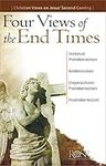 Four Views of the End Times: Christ