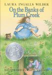 On the Banks of Plum Creek: A Newbery Honor Award Winner: 4 (Little House)
