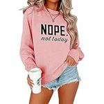 ALAPUSA Nope Not Today Shirt Women| Women's Cute Long Sleeve Shirt | Teen Girl Graphic Sweatshirt | Classic Graphic Tees Pink XL