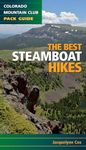 The Best Steamboat Springs Hikes (Colorado Mountain Club Pack Guide)