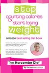 The Harcombe Diet: Stop Counting Calories & Start Losing Weight