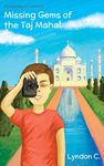 Missing Gems of the Taj Mahal: A time travel historical fiction mystery book for children ages 5-10 (Mysteries In History 1)