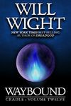 Waybound (Cradle Book 12)