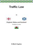 Traffic Law in England, Wales and Scotland: (colour)