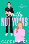 Strictly Not Yours (The Salinger Brothers Book 4)