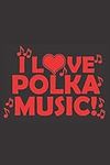 I LOVE POLKA MUSIC: 6x9 inch | lined | ruled paper | notebook | notes