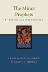 The Minor Prophets: A Theological Introduction