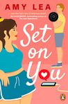 Set On You: The funny, addictive, chemistry-filled rom com about gym rivals falling for each other