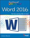 Teach Yourself VISUALLY Word 2016 (Teach Yourself VISUALLY (Tech))