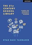The 21st Century School Library: A 