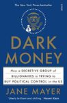 Dark Money: how a secretive group of billionaires is trying to buy political control in the US