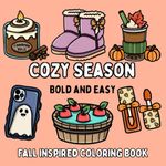 Cozy Season: Fall Inspired Bold and Easy Coloring Book for Adults or Kids (Bold and Easy Coloring Books)