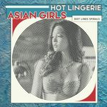 Hot Lingerie Asian Girls Dots Lines Spirals Coloring Book: Spiroglyphics Art with Hidden Pictures for Relaxation & Stress Relief, Create Masterpieces Easily, Perfect Gift Ideas