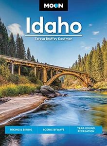 Moon Idaho: Hiking & Biking, Scenic Byways, Year-Round Recreation (Travel Guide)