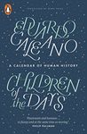 Children of the Days, Eduardo Galeano: A Calendar of Human History