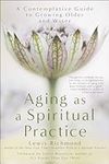 Aging as a Spiritual Practice: A Co