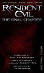 Resident Evil: The Final Chapter (The Official Movie Novelization)