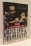 The Letters of William S. Burroughs: Volume I: 1945-1959