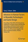 Advances in Human Factors in Wearable Technologies and Game Design: Proceedings of the AHFE 2018 International Conferences on Human Factors and Wearable ... Intelligent Systems and Computing Book 795)