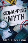 Kidnapping of a Myth (Autopsy of a 