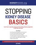 Stopping Kidney Disease Basics: Learn how to expertly manage and slow kidney disease progression in less than two hours