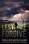 Lest We Forgive: Gripping Police Murder Mystery (DS Liz Moorland. Major Crimes. Book 1)