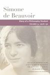 Diary of a Philosophy Student: Volume 3, 1926-30 (Beauvoir Series)