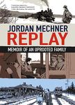 Replay: Memoir of an Uprooted Family